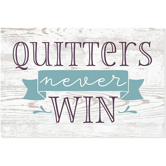 Quitters Never Win Rustic Wood Wall Sign 8x12