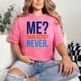 thumbnail image 2 of Funny Sarcastic Humor Quote Graphic, Crunchberry Comfort Colors T-Shirt, Medium, 2 of 3