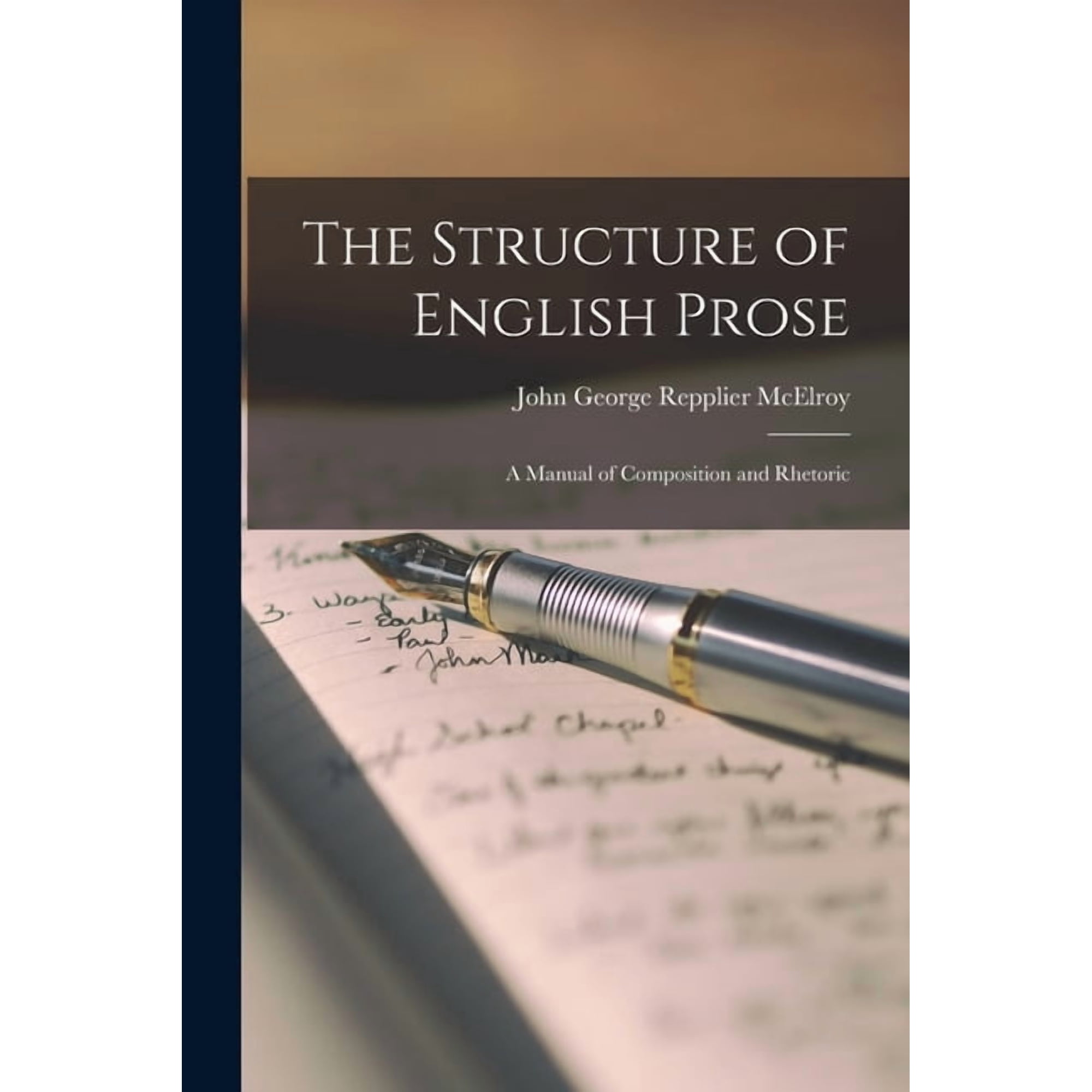 The Structure of English Prose: a Manual of Composition and Rhetoric (Paperback)