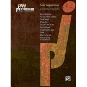 Jazz Performer: Jazz Performer -- Solo Inspirations: Standards for Advanced Solo Piano (Paperback)