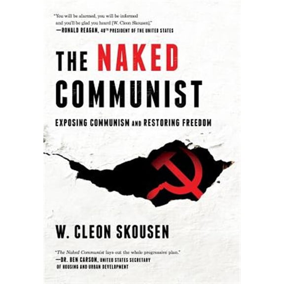 Pre-Owned The Naked Communist: Exposing Communism and Restoring Freedom Hardcover