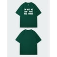 thumbnail image 5 of I'm Why We Can't Have Nice Things Humor Graphic Novelty Sarcastic Funny Mens T Shirt Green 2XL, 5 of 9