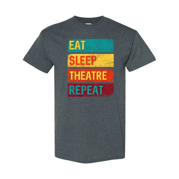 Inktastic Eat Sleep Theatre Repeat Drama for Actor T-Shirt