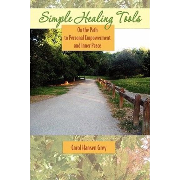 Simple Healing Tools: On the Path to Personal Empowerment and Inner Peace