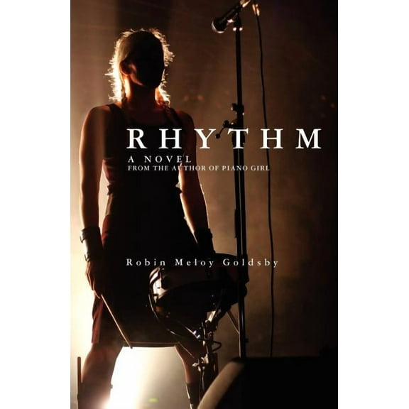 Rhythm: A Novel Paperback Robin Meloy Goldsby