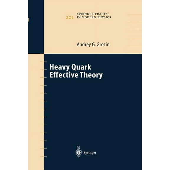 Springer Tracts in Modern Physics Heavy Quark Effective Theory, Book 201, (Paperback)