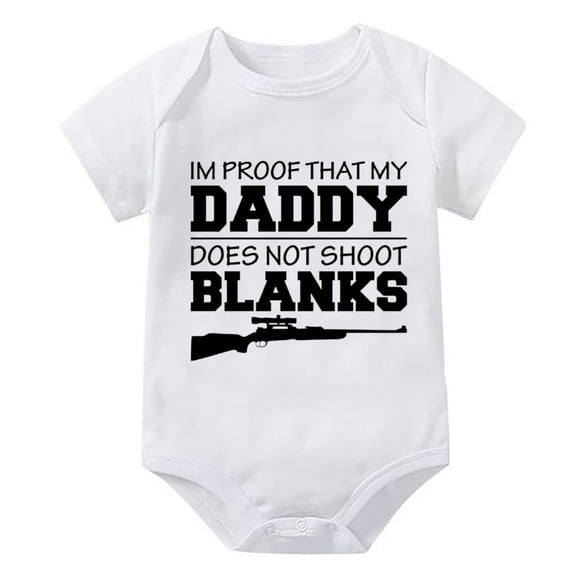 I'm Proof That My Daddy Does Not Shot Blanks Newborn Romper Short Sleeve Boys Newborn Clothes White Baby Rompers 12-18 Months