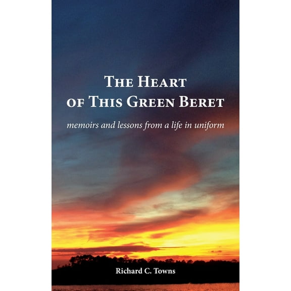 The Heart of This Green Beret, (Paperback)