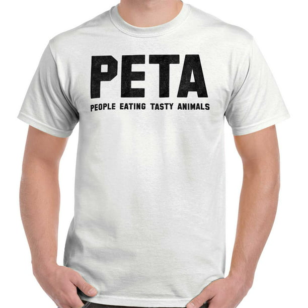 PETA People Eating Tasty Animal Funny Shirt | Adult Gift Idea T-Shirt Tee -  