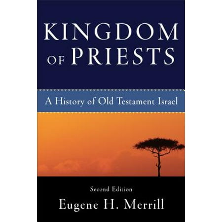 Kingdom of Priests : A History of Old Testament (Best Of Israel Houghton)