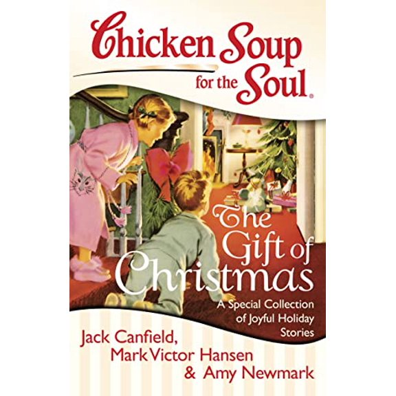 Pre-Owned Chicken Soup for the Soul: The Gift of Christmas: A Special Collection of Joyful Holiday Stories (Paperback) 1611599016 9781611599015