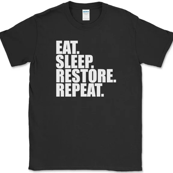 Eat Sleep Restore Repeat Funny Furniture Car Hobby Humor Gift Unisex T Shirt up to 5XL
