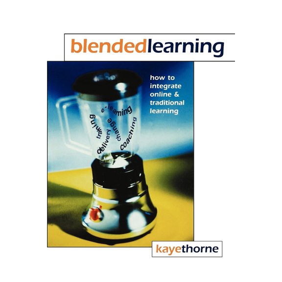 Pre-Owned Blended Learning: How to Integrate Online and Traditional Learning (Hardcover) 0749439017 9780749439019