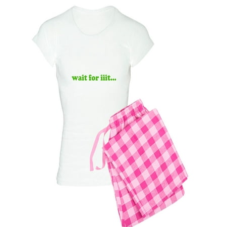 

CafePress - Wait For Iiit... - Women s Light Pajamas