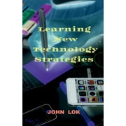 Learning New Technology Strategies (Paperback)