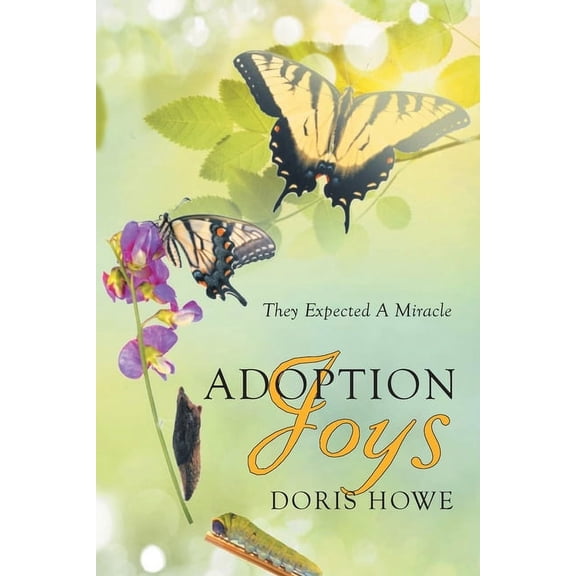 Adoption Joys: They Expected A Miracle, (Paperback)