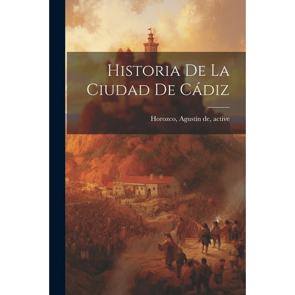 Historia de la ciudad de Cádiz (Paperback)
