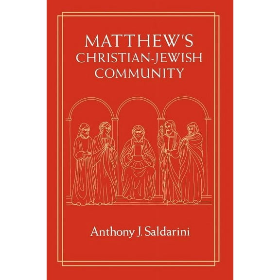 Chicago Studies in the History of Judais Matthew's Christian-Jewish Community, (Paperback)