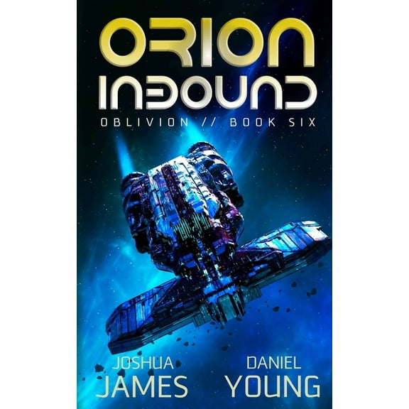 Oblivion Orion Inbound, Book 6, (Paperback)