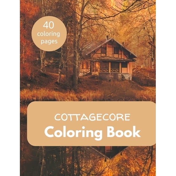 Cottagecore Coloring Book, Easy coloring book, Flowers, Coloring book for Teens and Adults, (Paperback)