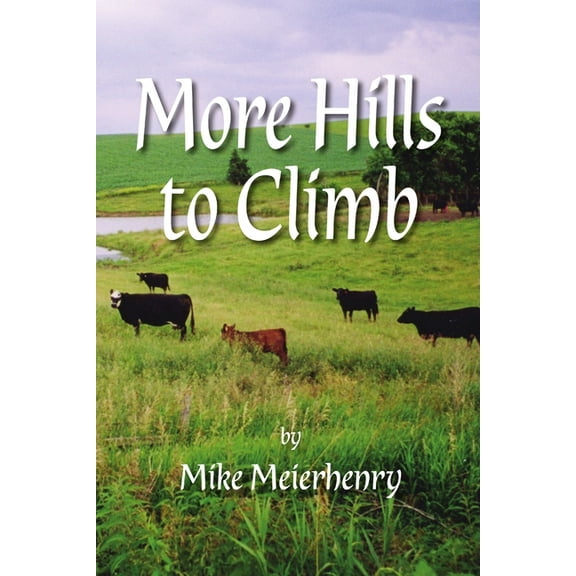 More Hills To Climb, (Paperback)