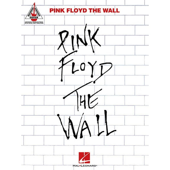 Pink Floyd the Wall Guitar Recorded Versions Note-For-Note Guitar Tab 26 Songs Including Comfortably Numb, Hey You and R, (Paperback)