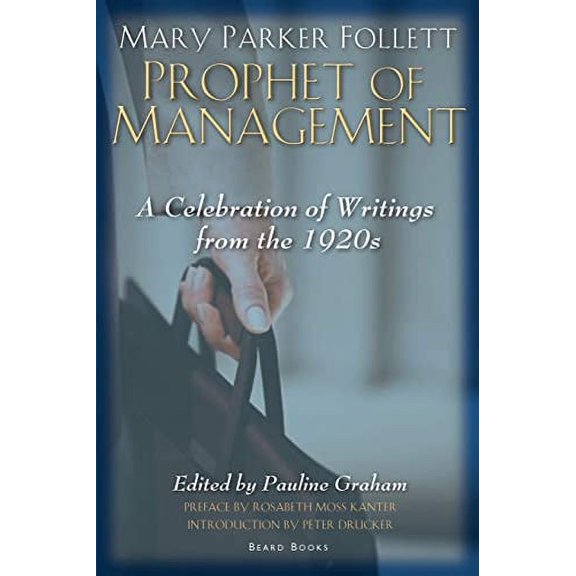 Mary Parker Follett Prophet of Management (Paperback)