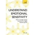 thumbnail image 2 of Emotional Sensitivity and Intensity: How to Manage Intense Emotions as a Highly Sensitive Person (Teach Yourself), 2 of 2