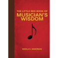 thumbnail image 1 of Pre-Owned The Little Red Book of Musician's Wisdom (Hardcover) 1616088559 9781616088552, 1 of 1