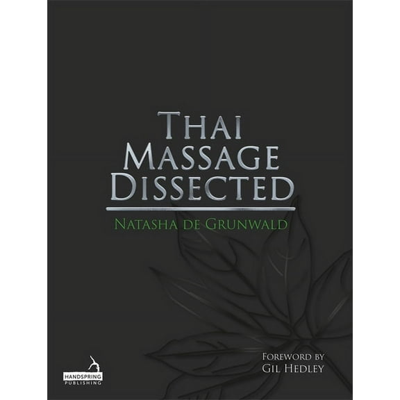 Thai Massage Dissected (Paperback)