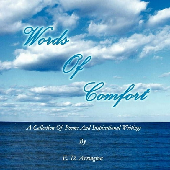 Words of Comfort : A Collection of Poems and Inspirational Writings
