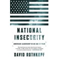 thumbnail image 1 of Pre-Owned National Insecurity: American Leadership in an Age of Fear (Paperback) 1610396332 9781610396332, 1 of 1