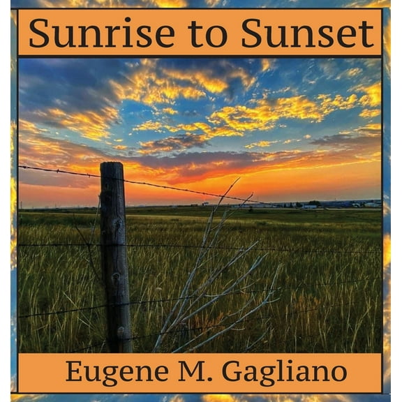 Sunrise to Sunset, (Hardcover)