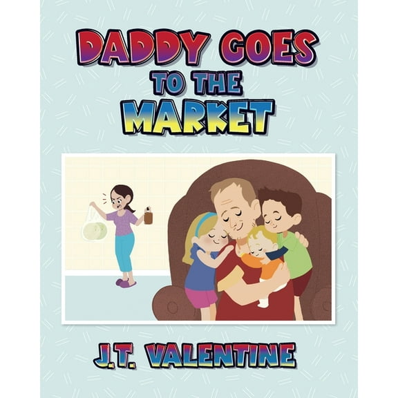 Daddy Goes to the Market, (Paperback)