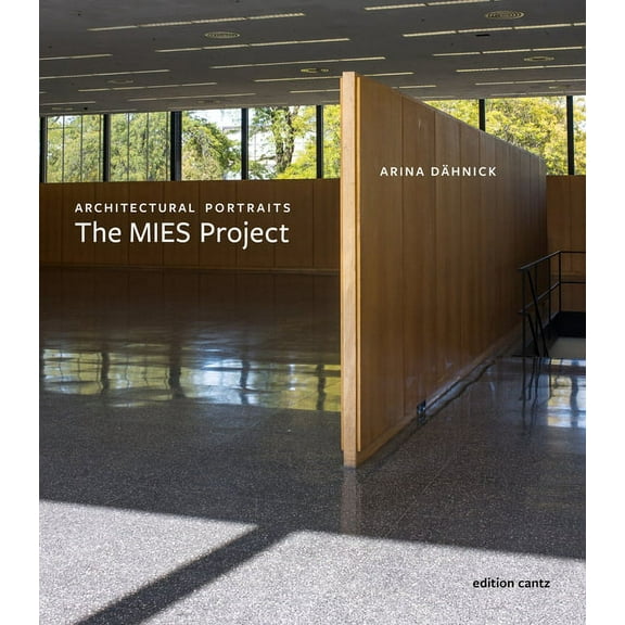 Arina Daehnick : Architectural Portraits. The Mies Project (Hardcover)