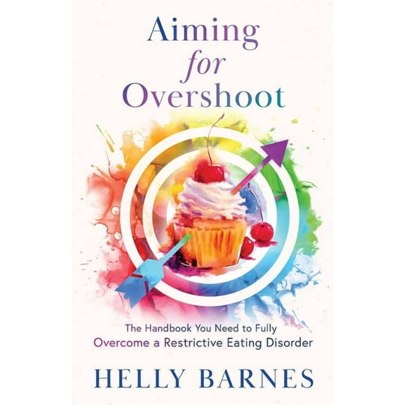 Aiming for Overshoot: The Handbook You Need to Fully Overcome an Addiction to Energy Deficit, (Paperback)