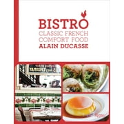 Bistro : Classic French Comfort Food (Hardcover)