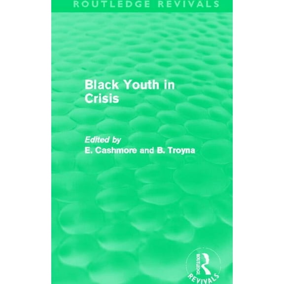 Routledge Revivals Black Youth in Crisis (Routledge Revivals), (Paperback)