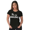 thumbnail image 3 of You Amazing Inspiring Motivated Womens Slim Fit Graphic Tee Brisco Brands M, 3 of 5