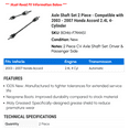 thumbnail image 2 of Axle Shaft Set 2 Piece - Compatible with 2003 - 2007 Honda Accord 2.4L 4-Cylinder 2004 2005 2006, 2 of 2