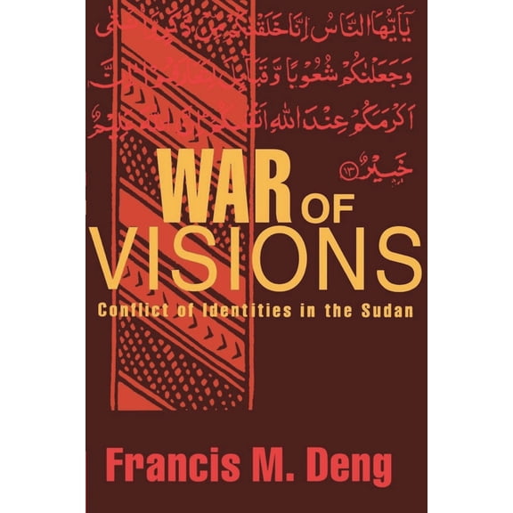 War of Visions: Conflict of Identities in the Sudan, (Paperback)