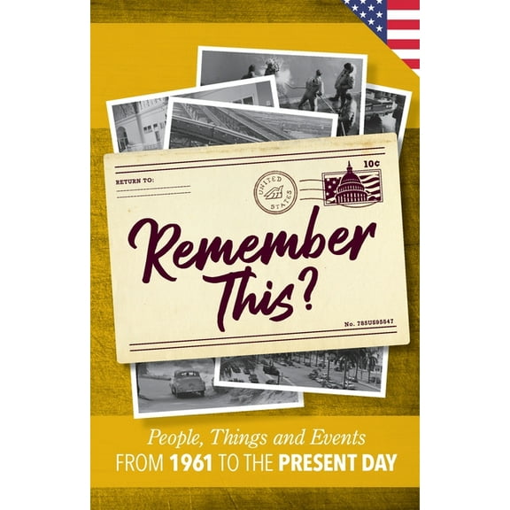 Milestone Memories Remember This?: People, Things and Events from 1961 to the Present Day (US Edition), Book 27, (Paperback)