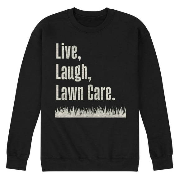Instant Message - Live Laugh Lawn Care - Men's Crew Neck Fleece Pullover