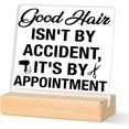 thumbnail image 1 of Acrylic Table Sign for Home Salon and Barber Shop - Decorative Sign with Inspirational Quote "Good Hair is not an Accident, it's an Appointment" - Unique Gift for Hair Stylist 4 x 4 Inch, 1 of 1