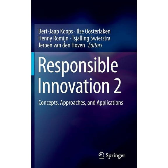 Responsible Innovation 2: Concepts, Approaches, and Applications, (Hardcover)