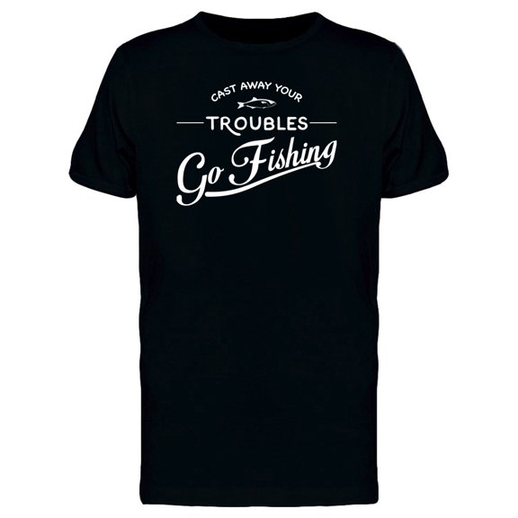 Cast Away Your Troubles Tee Men's -Image by Shutterstock