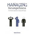 thumbnail image 2 of Gérer l'Incompétence, une Approche Innovante pour Traiter avec les Gens, 2 of 2