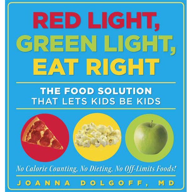 Red Light, Green Light, Eat Right The Food Solution That Lets Kids Be