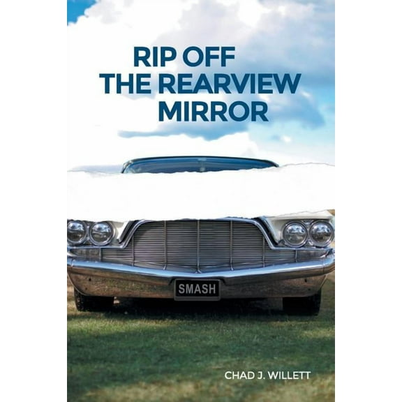 Rip Off the Rearview Mirror, (Paperback)