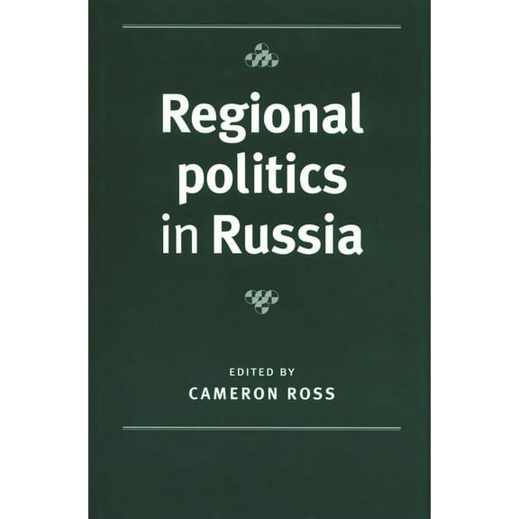 Regional Politics in Russia, (Paperback)